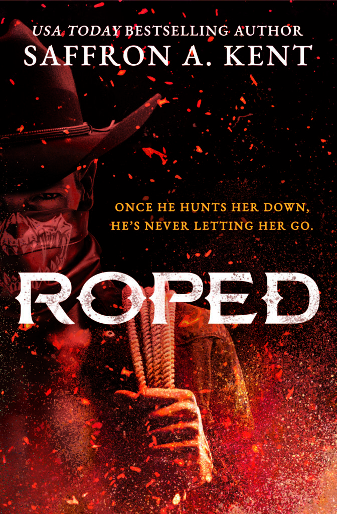 Roped: A Dark Cowboy Stalker Romance 